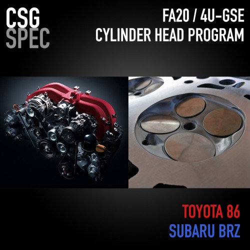 CSG - 2015+ FA20 / 4U-GSE Cylinder Head Program - Subaru BRZ / Scion FR-S / Toyota 86